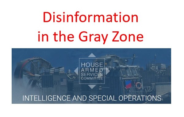 Disinformation in Gray Zone - Hearing by House Subcommittee on Intelligence and Special Operations