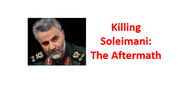 Killing Soleimani - the Aftermath