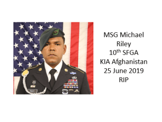 MSG Michael Riley, 10th Special Forces Group, KIA in Afghanistan on June 25, 2019.
